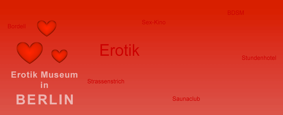 Berliner Erotisches Museum Erotik Museum in Berlin