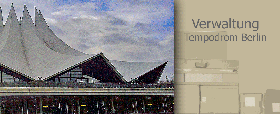 Verwaltung des Tempodrom Berlin